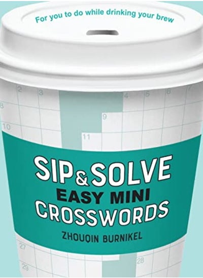 اشتري Sip & Solve Easy Mini Crosswords by Zhouqin Burnikel Paperback في الامارات