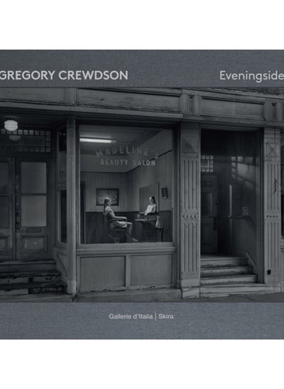 Buy Gregory Crewdson : Eveningside 2012-2022 in UAE