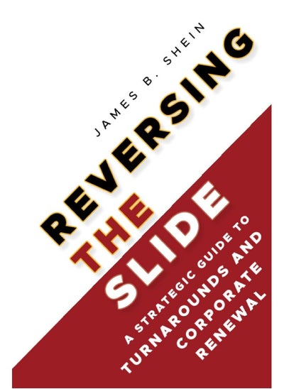 Buy Reversing the Slide: A Strategic Guide to Turnarounds and Corporate Renewal in UAE