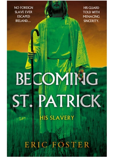 اشتري Becoming St. Patrick : His Slavery في السعودية