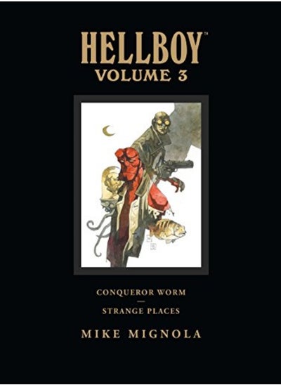 Buy Hellboy Library Volume 3 Conqueror Worm And Strange Places by Mignola, Mike Hardcover in UAE