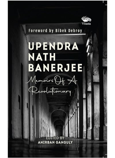 اشتري Upendra Nath Banerjee: Memoirs Of A Revolutionary في الامارات