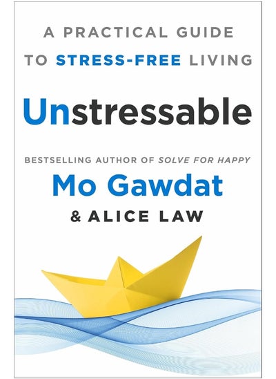 اشتري Unstressable: A Practical Guide to Stress-Free Living في الامارات