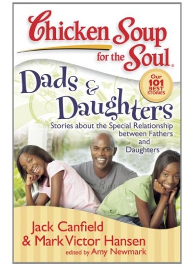 اشتري Chicken Soup for the Soul: Dads & Daughters: Stories about the Special Relationship between Fathers في الامارات