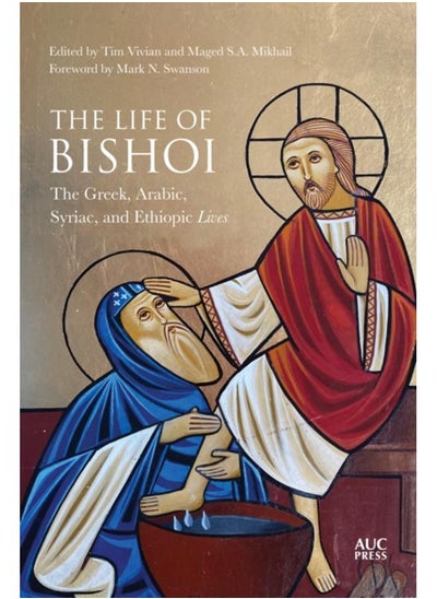 اشتري The Life of Bishoi : The Greek, Arabic, Syriac, and Ethiopic Lives في الامارات