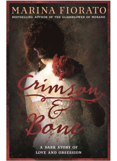 اشتري Crimson and Bone: a dark and gripping tale of love and obsession في السعودية