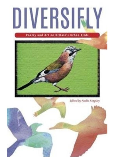 Buy Diversifly : Poetry and Art on Britain's Urban Birds in UAE