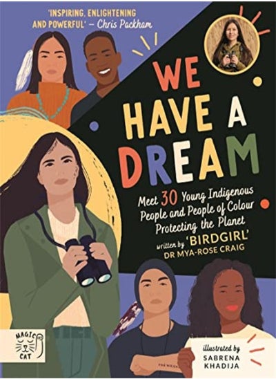 اشتري We Have a Dream: Meet 30 Young Indigenous People and People of Colour Protecting the Planet في الامارات