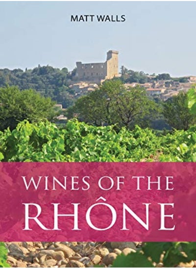 Buy Wines Of The Rhone by Walls, Matt Paperback in UAE