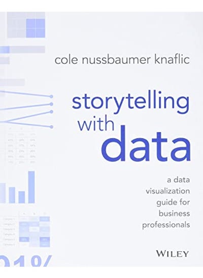 Buy Storytelling with Data: A Data Visualization Guide for Business Professionals in UAE