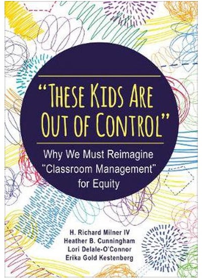 Buy These Kids Are Out of Control   Why We Must Reimagine  Classroom Management  for Equity  Ed   1 in Egypt