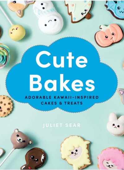 اشتري Cute Bakes : Adorable Kawaii-Inspired Cakes & Treats في السعودية