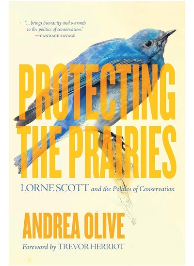 Buy Protecting the Prairies: Lorne Scott and the Politics of Conservation in UAE