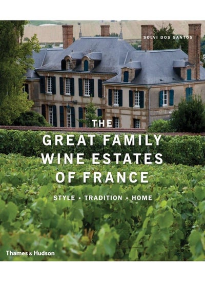 Buy Great Family Wine Estates of France: Style · Tradition · Home in UAE