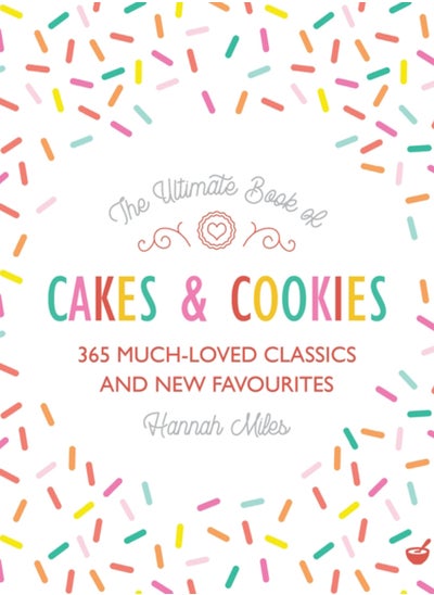 اشتري The Ultimate Book of Cakes and Cookies : 365 Much-Loved Classics and New Favourites في السعودية