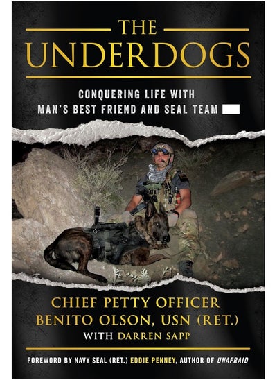 اشتري The Underdogs: Conquering Life with Man's Best Friend and Seal Team ----- في الامارات