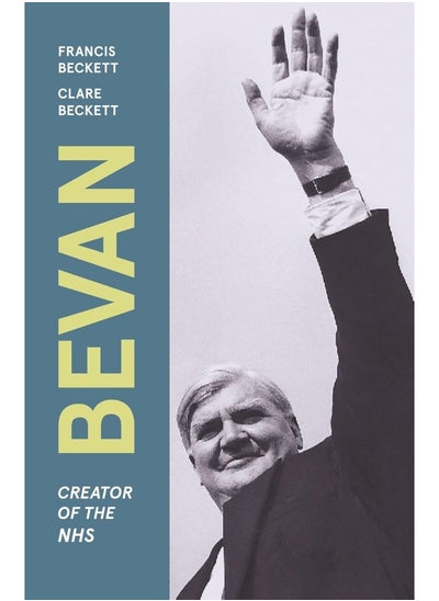 Buy Bevan: Creator of the Nhs in UAE