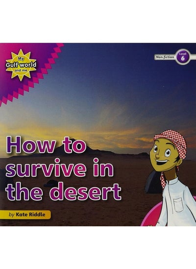 Buy My Gulf World and Me Level 6 non-fiction reader: How to survive in the desert in UAE