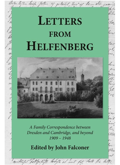 Buy Letters from Helfenberg : A Family Correspondence between Dresden and Cambridge, and beyond, 1909 - 1948 in Saudi Arabia