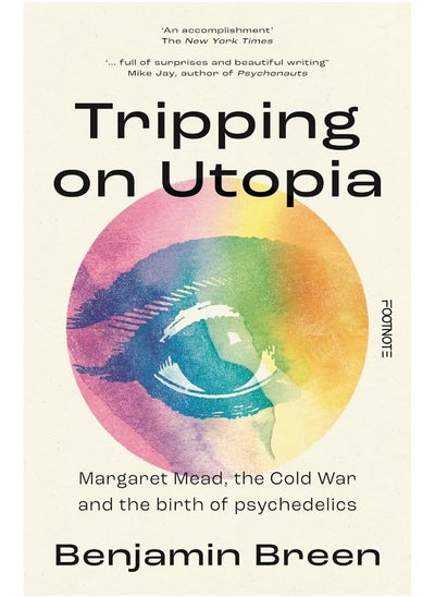 اشتري Tripping on Utopia: Margaret Mead, The Cold War and the Birth of Psych في الامارات