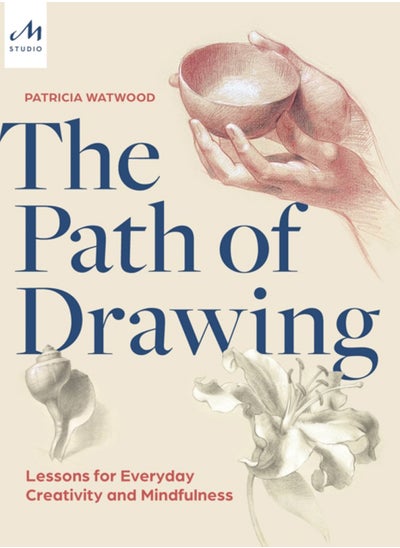 Buy The Path of Drawing : Lessons for Everyday Creativity and Mindfulness in Saudi Arabia