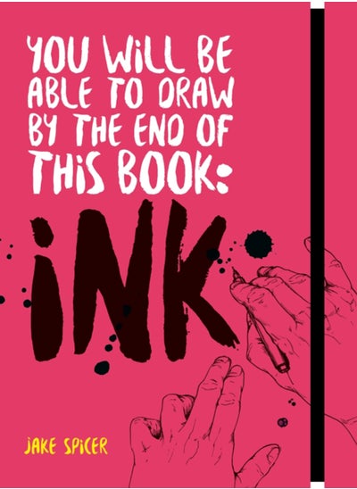 Buy You Will Be Able to Draw by the End of this Book: Ink in Saudi Arabia