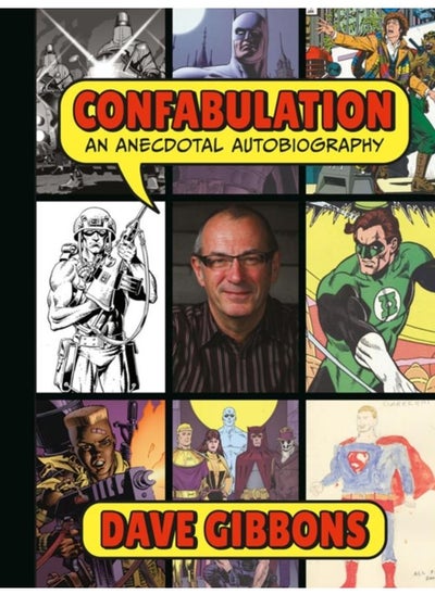 اشتري Confabulation: An Anecdotal Autobiography By Dave Gibbons في الامارات