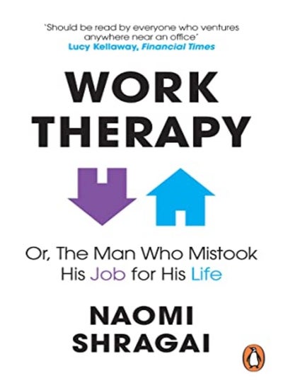 اشتري Work Therapy Or The Man Who Mistook His Job For His Life by Shragai, Naomi Paperback في الامارات