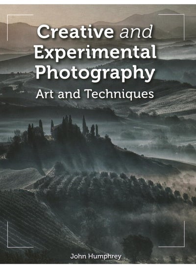 Buy Creative and Experimental Photography: Art and Techniques in UAE