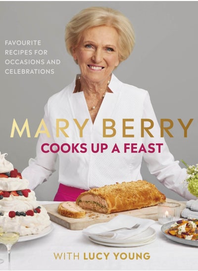 Buy Mary Berry Cooks Up A Feast : Favourite Recipes for Occasions and Celebrations in Saudi Arabia