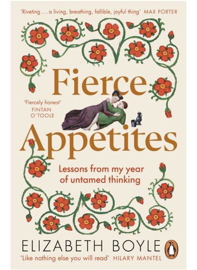 Buy Fierce Appetites : Lessons from my year of untamed thinking in Saudi Arabia