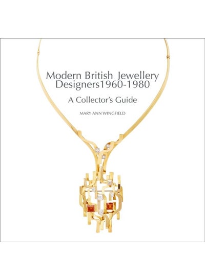 اشتري Modern British Jewellery Designers 1960-1980 : A Collector's Guide في الامارات