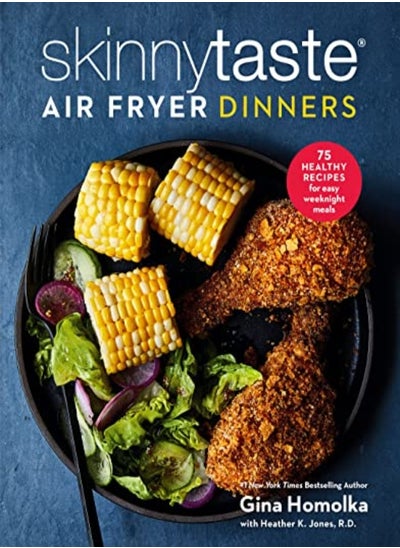 اشتري Skinnytaste Air Fryer Dinners: 75 Healthy Recipes for Easy Weeknight Meals في الامارات