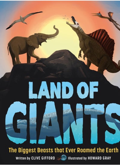 Buy Land of Giants : The Biggest Beasts that Ever Roamed the Earth in Saudi Arabia