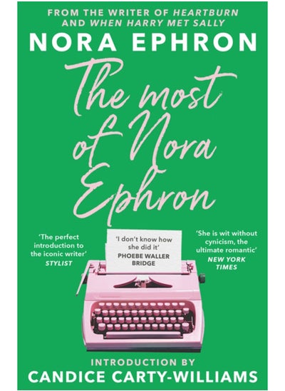 Buy The Most of Nora Ephron : The ultimate anthology of essays, articles and extracts from her greatest work, with a foreword by Candice Carty-Williams in Saudi Arabia