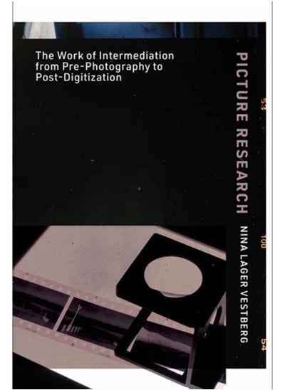 اشتري Picture Research : The Work of Intermediation from Pre-Photography to Post-Digitization في الامارات