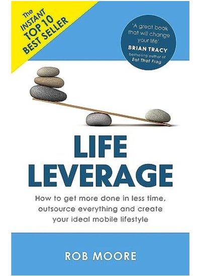 Buy Life Leverage: How to Get More Done in Less Time, Outsource Everything & Create Your Ideal Mobile Li in UAE