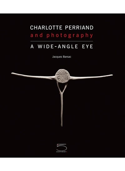 اشتري Charlotte Perriand and Photography في الامارات