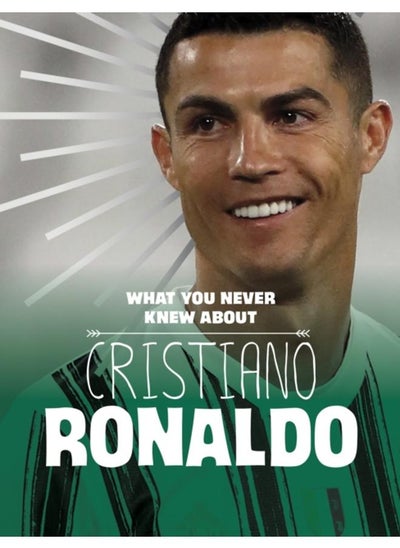 Buy What You Never Knew About Cristiano Ronaldo in UAE