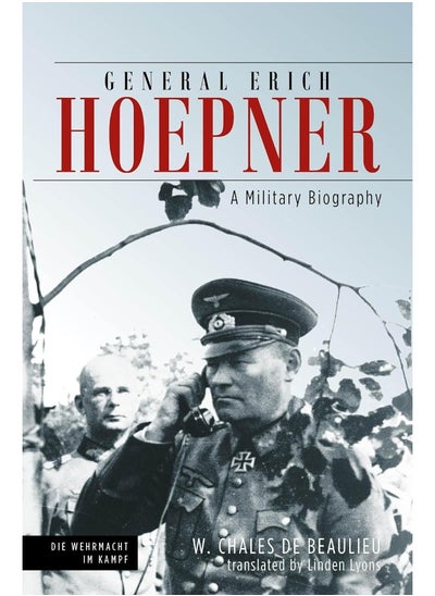 اشتري General Erich Hoepner: Portrait of a Panzer Commander في الامارات