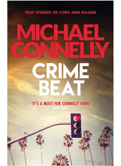 اشتري Crime Beat: True Crime Reports Of Cops And Killers في الامارات