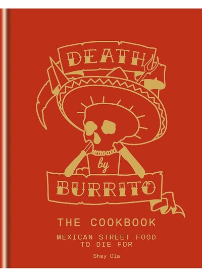 اشتري Death by Burrito: Mexican street food to die for في الامارات