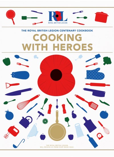 Buy Cooking With Heroes: The Royal British Legion Centenary Cookbook in UAE