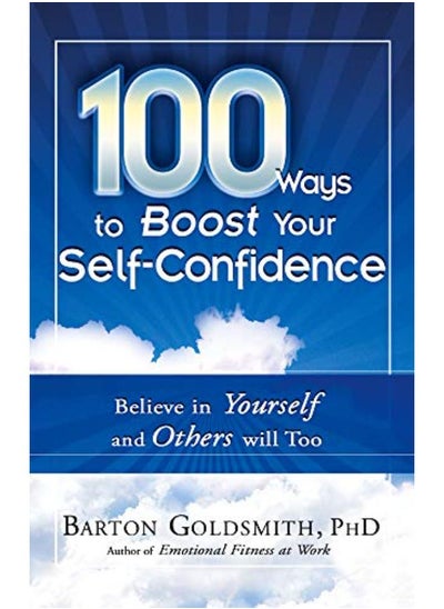 اشتري 100 Ways to Boost Your Self-Confidence: Believe In Yourself and Others Will Too في الامارات