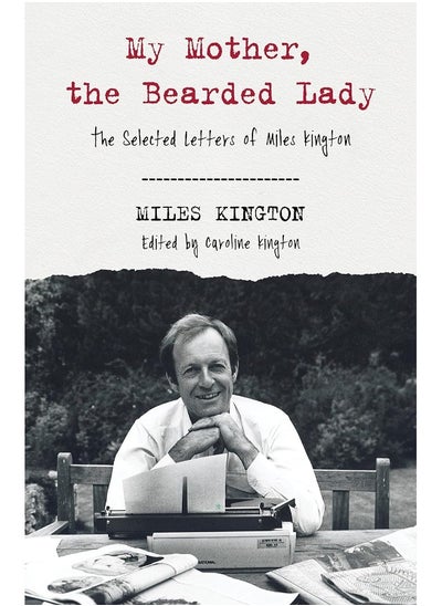 Buy My Mother, The Bearded Lady: The Selected Letters of Miles Kington in UAE