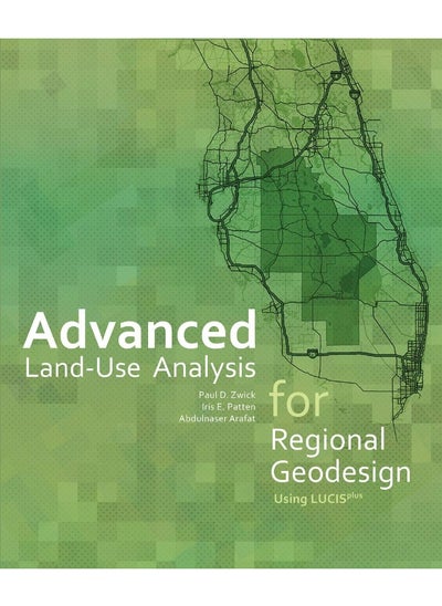 Buy Advanced Land-Use Analysis for Regional Geodesign: Using LUCISplus in UAE