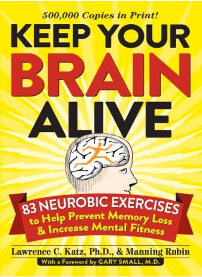 اشتري Keep Your Brain Alive 83 Neurobic Exercises To Help Prevent Memory Loss And Increase Mental Fitness by Workman Publishing Paperback في الامارات