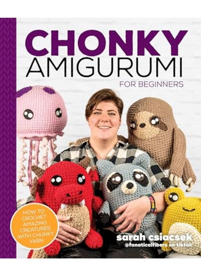 Buy Chonky Amigurumi How To Crochet Amazing Critters And Creatures With Chunky Yarn in UAE