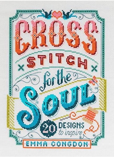 اشتري Cross Stitch for the Soul: 20 designs to inspire في الامارات