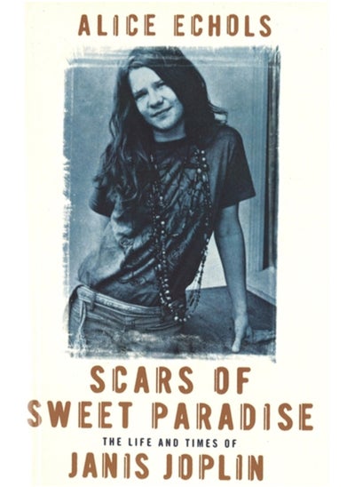 Buy Scars Of Sweet Paradise : The Life and Times of Janis Joplin in Saudi Arabia